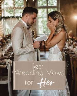 40+ Best Wedding Vows for Her [ Examples 2024]