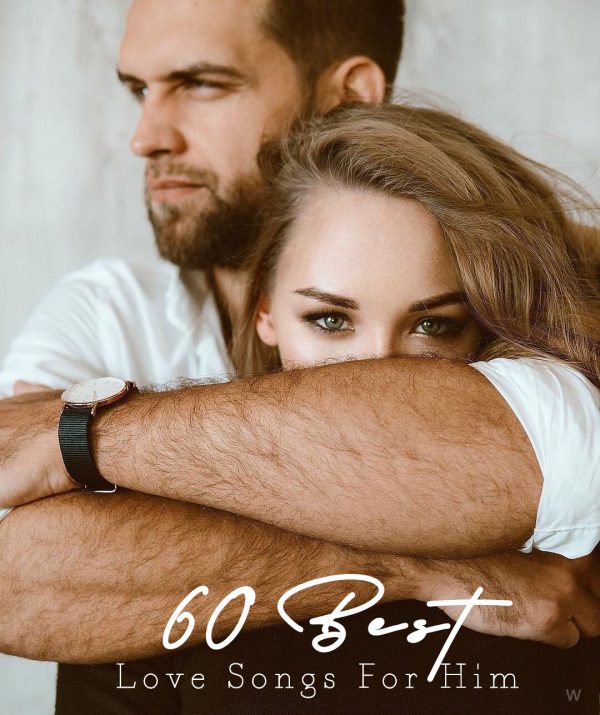 Best 60+ Love Songs For Him 2024 [with Tips] Roses & Rings