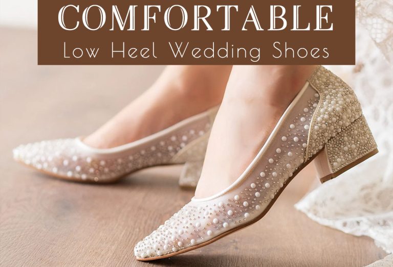 Comfortable Low Heel Wedding Shoes 768x523 
