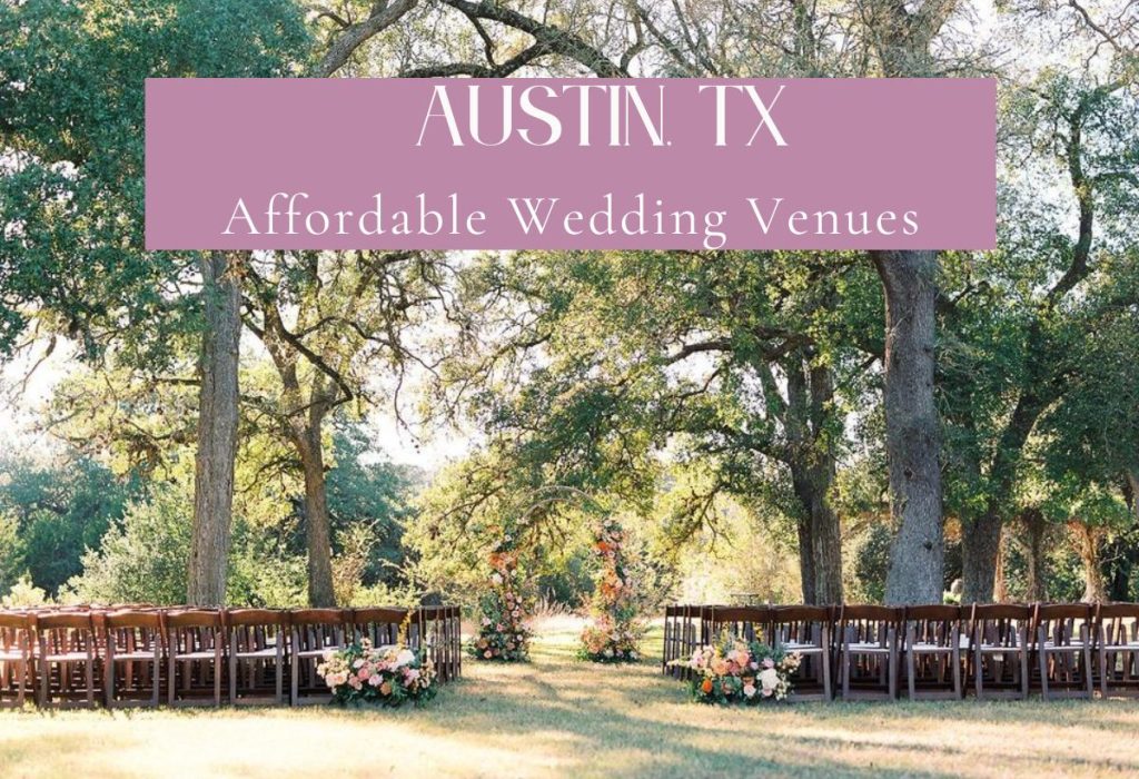 15 Affordable Wedding Venues in Austin, TX 2024 | R &R