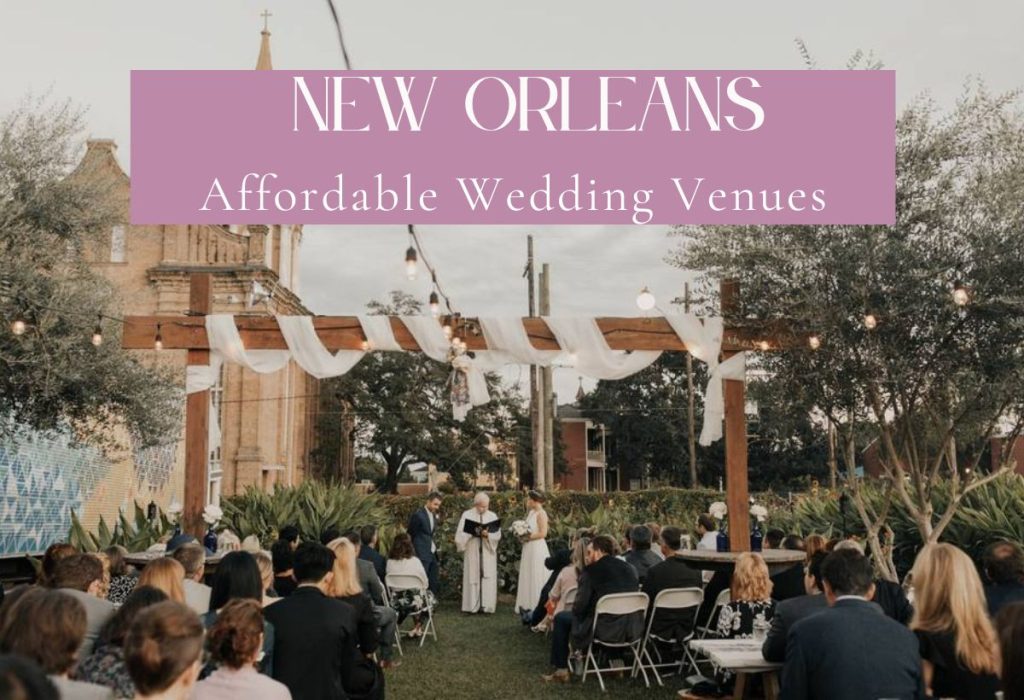 15 Affordable Wedding Venues In New Orleans Roses Rings   New Orleans Wedding Venue 1024x700 